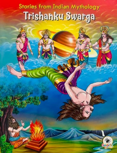 Stories From Indian Mythology Trishanku Swarga